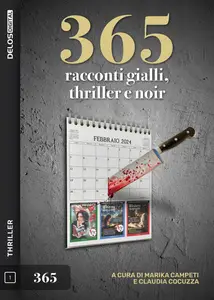 365 racconti gialli, thriller e noir - Marika Campeti & Caludia Cocuzza