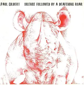 Paul Gilbert - Silence Followed By A Deafening Roar (2008)