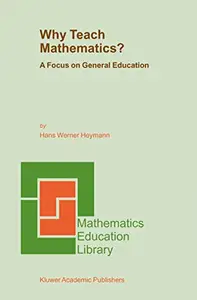 Why Teach Mathematics?: A Focus on General Education