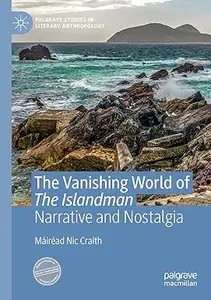 The Vanishing World of The Islandman: Narrative and Nostalgia (Repost)