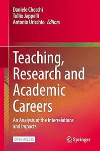 Teaching, Research and Academic Careers: An Analysis of the Interrelations and Impacts