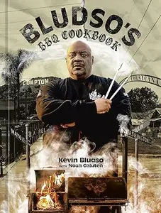 Bludso's BBQ Cookbook: A Family Affair in Smoke and Soul (Repost)