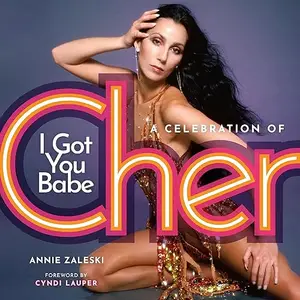 I Got You Babe: A Celebration of Cher [Audiobook]