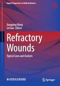 Refractory Wounds: Typical Cases and Analysis