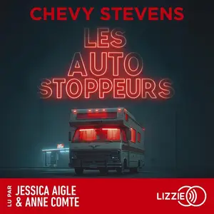 Chevy Stevens, "Les autostoppeurs"