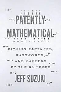 Patently Mathematical: Picking Partners, Passwords, and Careers by the Numbers