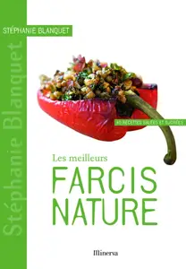 Stéphanie Blanquet, "Les meilleurs farcis nature: 40 recettes salées et sucrées"