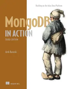 MongoDB in Action: Building on the Atlas Data Platform, 3rd Edition