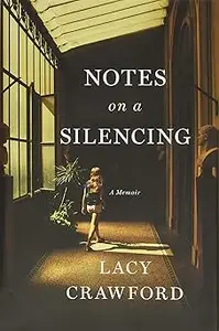 Notes on a Silencing: A Memoir
