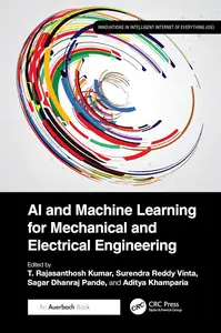 AI and Machine Learning for Mechanical and Electrical Engineering (Innovations in Intelligent Internet of Everything (IoE))