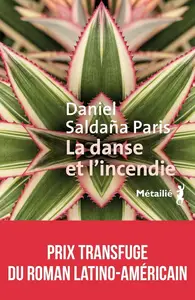 Daniel Saldaña Paris, "La danse et l'incendie"