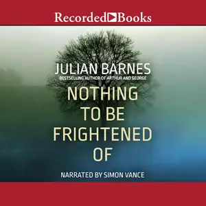 Nothing to Be Frightened Of [Audiobook]