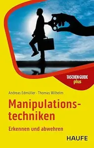Manipulationstechniken: Erkennen und abwehren