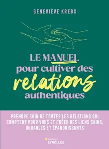 Geneviève Krebs, "Le manuel pour cultiver des relations authentiques"