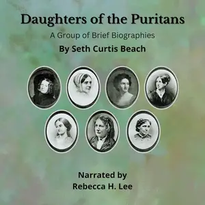 Daughters of the Puritans: A Group of Brief Biographies