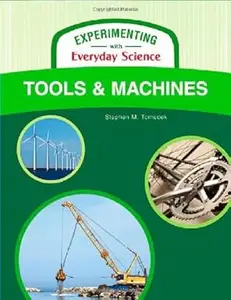 Tools and Machines (Experimenting With Everyday Science)