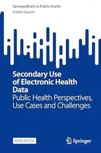 Secondary Use of Electronic Health Data
