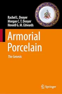 Armorial Porcelain: The Genesis