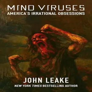 Mind Viruses: America's Irrational Obsessions [Audiobook]
