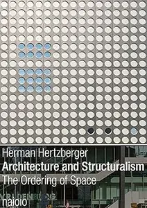 Architecture and Structuralism: The Ordering of Space