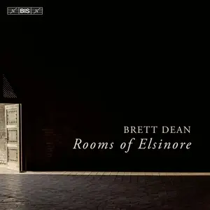 Brett Dean - Rooms of Elsinore (2024) [Official Digital Download 24/96]