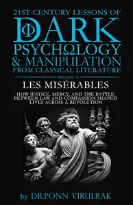 21st Century Lessons of Dark Psychology and Manipulation from Classical Literature: Les Misérables