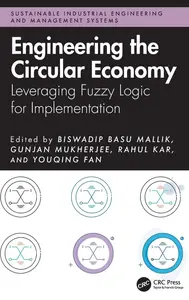 Engineering the Circular Economy (Sustainable Industrial Engineering and Management Systems)