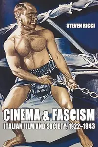 Cinema and Fascism: Italian Film and Society, 1922–1943