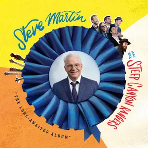 Steve Martin & Steep Canyon Rangers - “The Long-Awaited Album” (2017) [Official Digital Download 24/48]