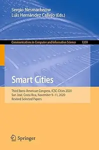 Smart Cities: Third Ibero-American Congress, ICSC-Cities 2020, San José, Costa Rica, November 9-11, 2020, Revised Select