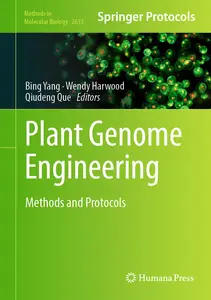 Plant Genome Engineering: Methods and Protocols (Methods in Molecular Biology, 2653)