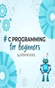 C# Programming for Beginners: Master C# by Building Practical Windows Applications