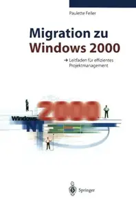 Migration zu Windows 2000: Leitfaden für effizientes Projektmanagement