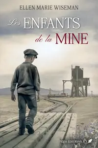 Ellen Marie Wiseman, "Les enfants de la mine"