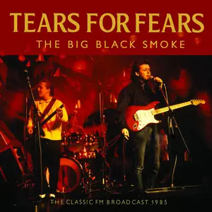 Tears For Fears - The Big Black Smoke (2022)