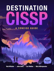 Destination CISSP: A Concise Guide (2nd Edition)
