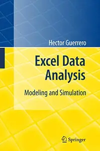 Excel Data Analysis: Modeling and Simulation