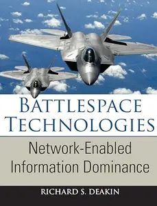 Battlespace Technologies: Network-Enabled Information Dominance