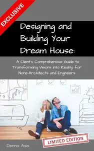 Designing and Building Your Dream House