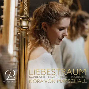 Nora von Marschall - Liebestraum: Scarlatti, Liszt, Fauré, Tournier (2024) [Official Digital Download 24/96]