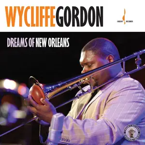 Wycliffe Gordon - Dreams of New Orleans (2025) [Official Digital Download 24/96]