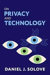 On Privacy and Technology