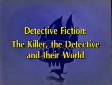 TTC Video - Detective Fiction: The Killer, the Detective and their World