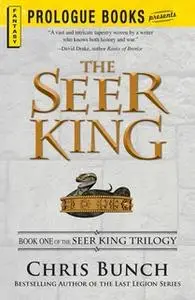 «The Seer King» by Chris Bunch