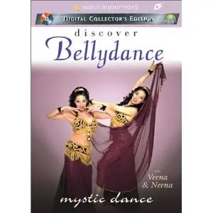 Discover Bellydance: Mystic Dance with Veena & Neena (2003)