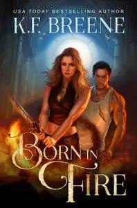 Born in Fire (Fire and Ice Trilogy #1)