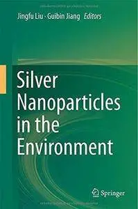 Silver Nanoparticles in the Environment (Repost)