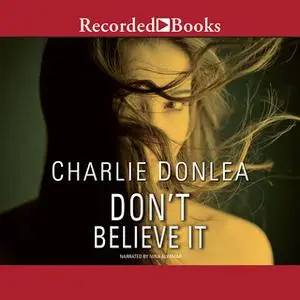 «Don't Believe It» by Charlie Donlea