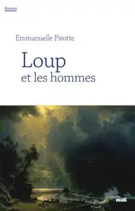 Emmanuelle Pirotte, "Loup et les hommes"