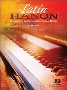 Latin Hanon: 30 Lessons for the Intermediate to Advanced Pianist